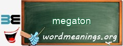 WordMeaning blackboard for megaton